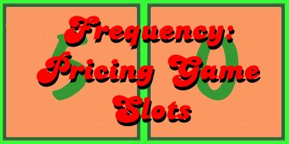 Pricing Game Frequency By Slots